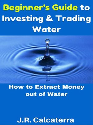 cover image of Beginner's Guide to Investing & Trading Water